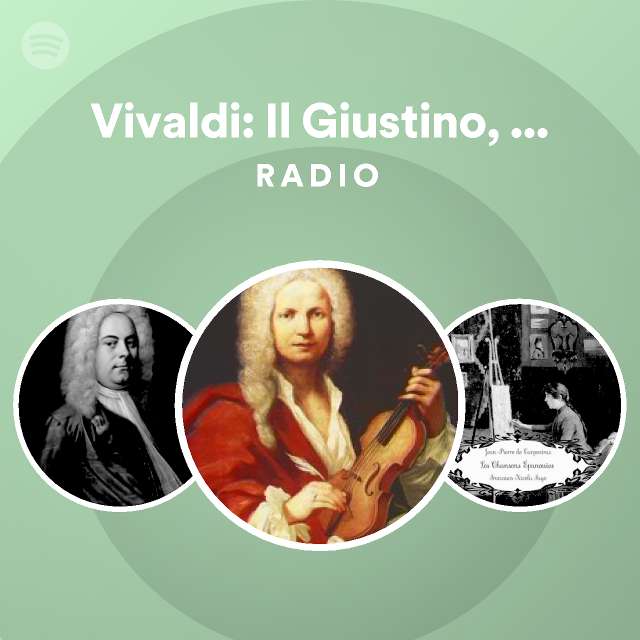 Vivaldi: Il Giustino, RV 717, Act 1: "Vedrò Con Mio Diletto" (Anastasio ...