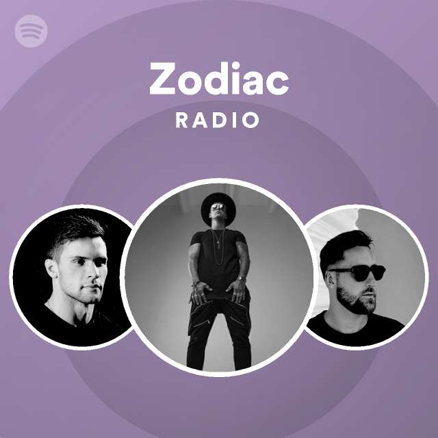 Zodiac Radio Playlist By Spotify Spotify