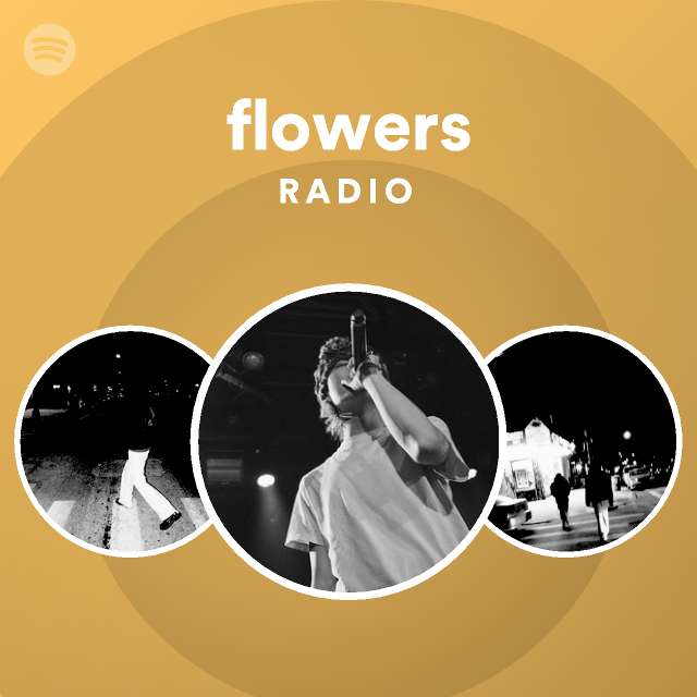 flowers Radio playlist by Spotify Spotify