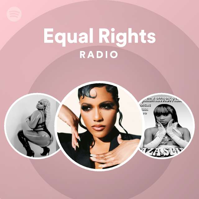 Equal Rights Radio - playlist by Spotify | Spotify