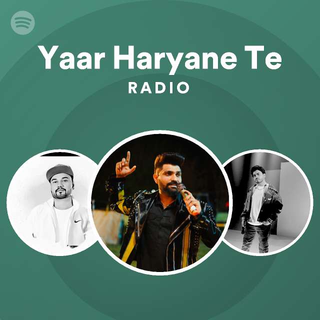 Yaar Haryane Te Radio - playlist by Spotify | Spotify