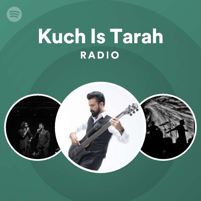 Kuch Is Tarah Radio - playlist by Spotify | Spotify