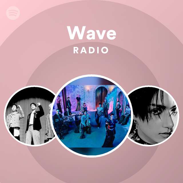 Wave Radio  playlist by Spotify  Spotify