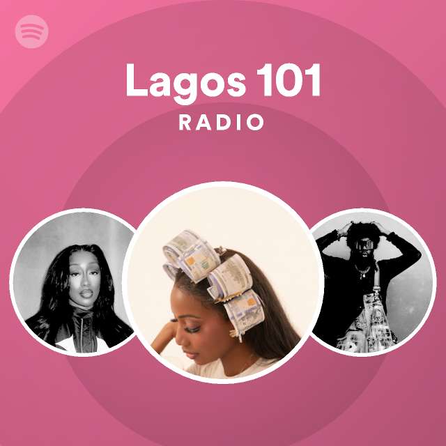 lagos-101-radio-playlist-by-spotify-spotify