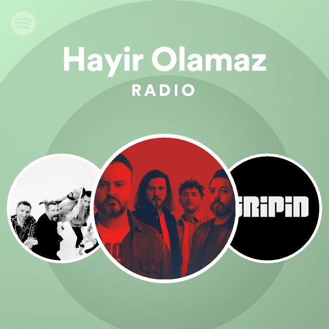 Hayir Olamaz Radio | Spotify Playlist