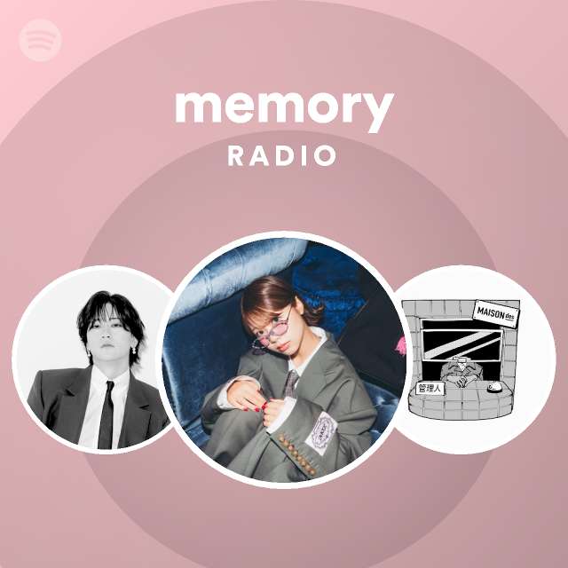 memory Radio - playlist by Spotify | Spotify