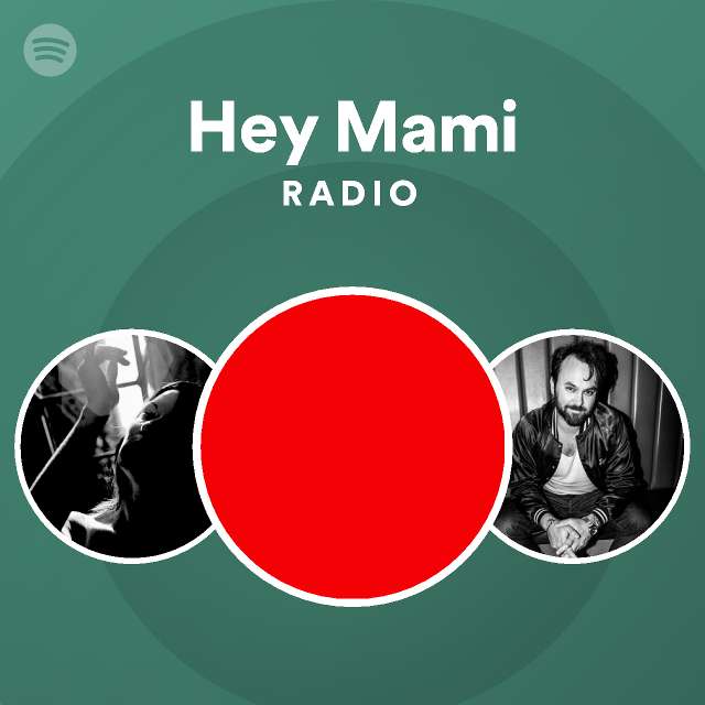 hey-mami-radio-spotify-playlist