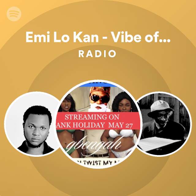 Emi Lo Kan Vibe of Jagaban Radio Spotify Playlist