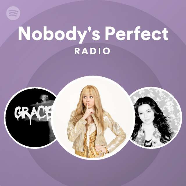 Nobody's Perfect Radio - playlist by Spotify | Spotify