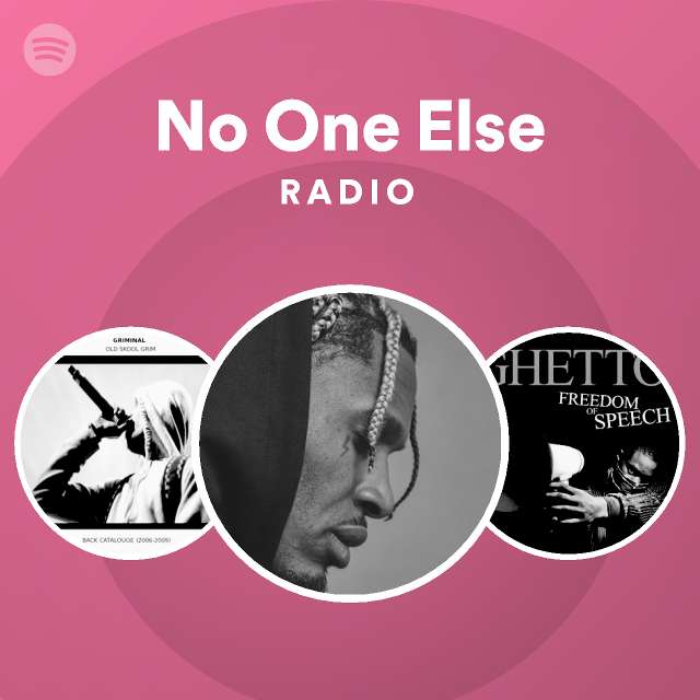 No One Else Radio | Spotify Playlist