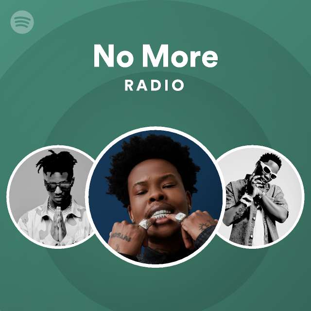 No More Radio Playlist By Spotify Spotify 0578