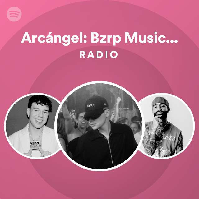 Arcángel: Bzrp Music Sessions, Vol. 54 Radio - Playlist By Spotify ...