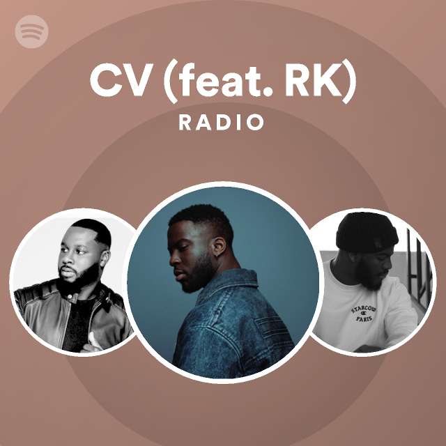 CV (feat. RK) Radio - playlist by Spotify | Spotify