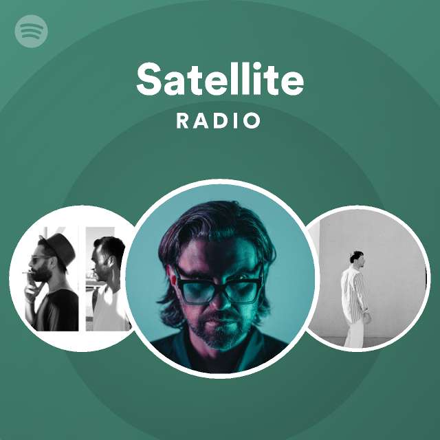 Satellite Radio playlist by Spotify Spotify