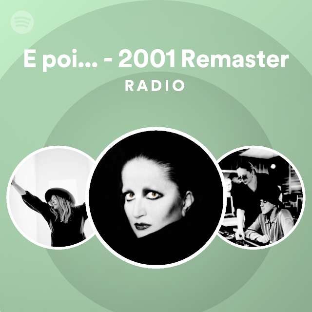 E Poi... 2001 Remaster Radio Spotify Playlist