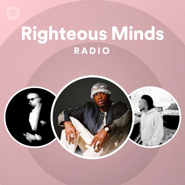 Righteous Minds Radio - playlist by Spotify | Spotify