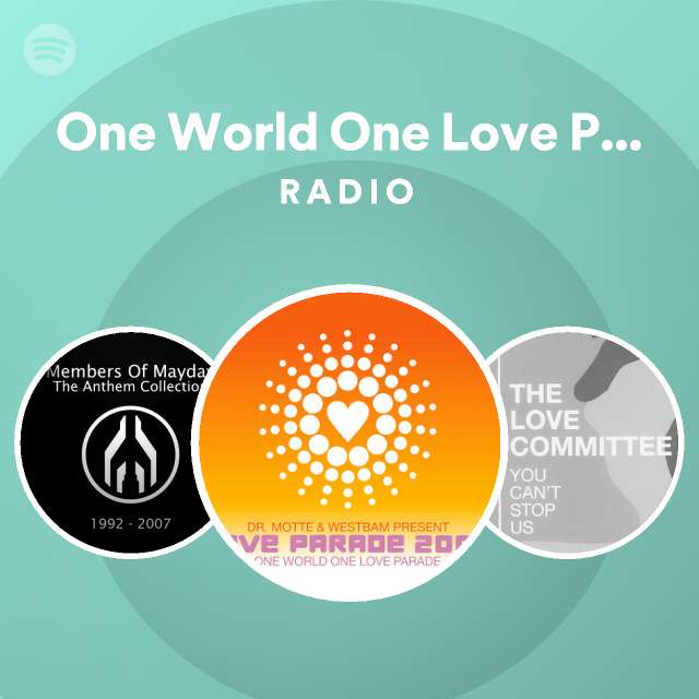 one-world-one-love-parade-official-radio-playlist-by-spotify-spotify