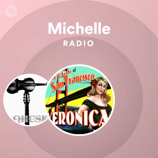 Michelle Radio Spotify Playlist