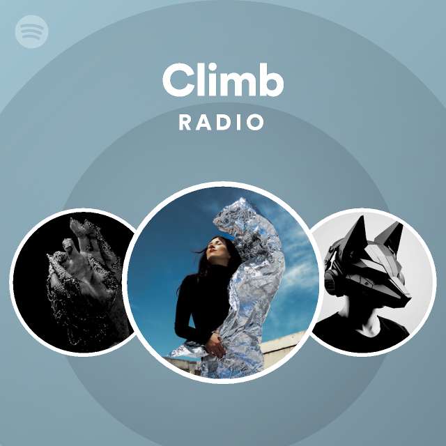 Climb Radio playlist by Spotify Spotify