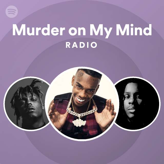 Murder On My Mind Radio Spotify Playlist