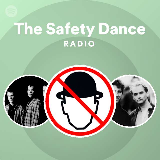 The Safety Dance Radio playlist by Spotify Spotify