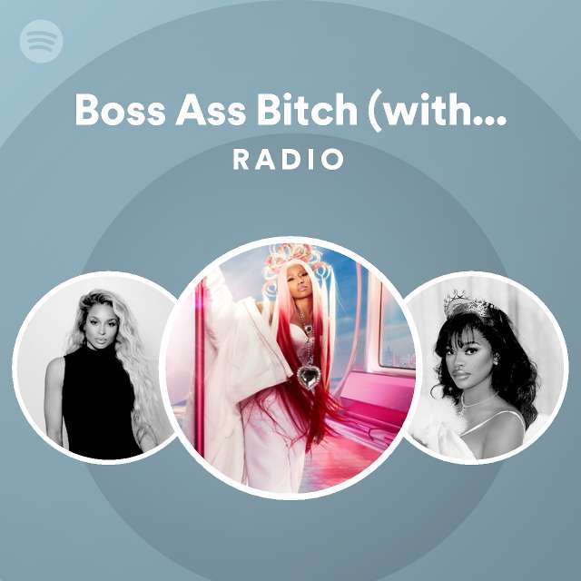 Boss Ass Bitch With Ptaf Remix Radio Playlist By Spotify Spotify