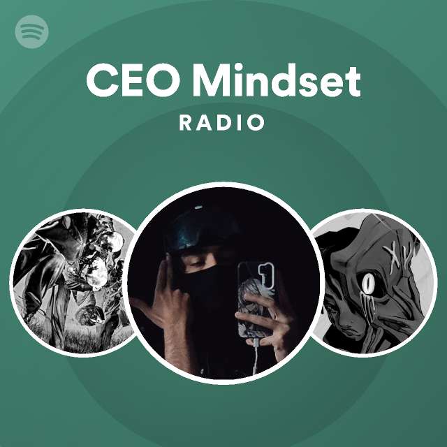 CEO Mindset Radio - playlist by Spotify | Spotify