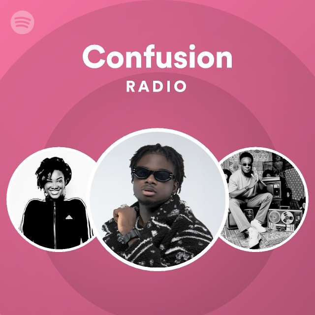 Confusion Radio | Spotify Playlist