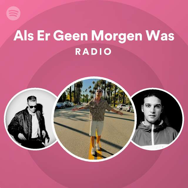 Als Er Geen Morgen Was