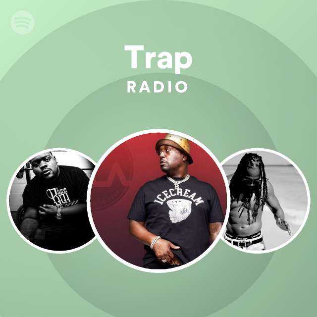 Trap Radio - playlist by Spotify | Spotify