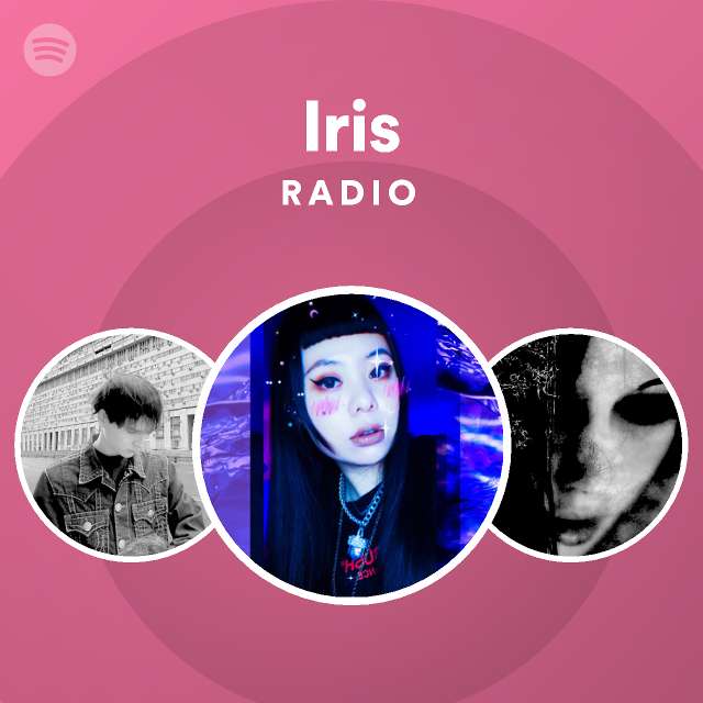 Iris Radio playlist by Spotify Spotify