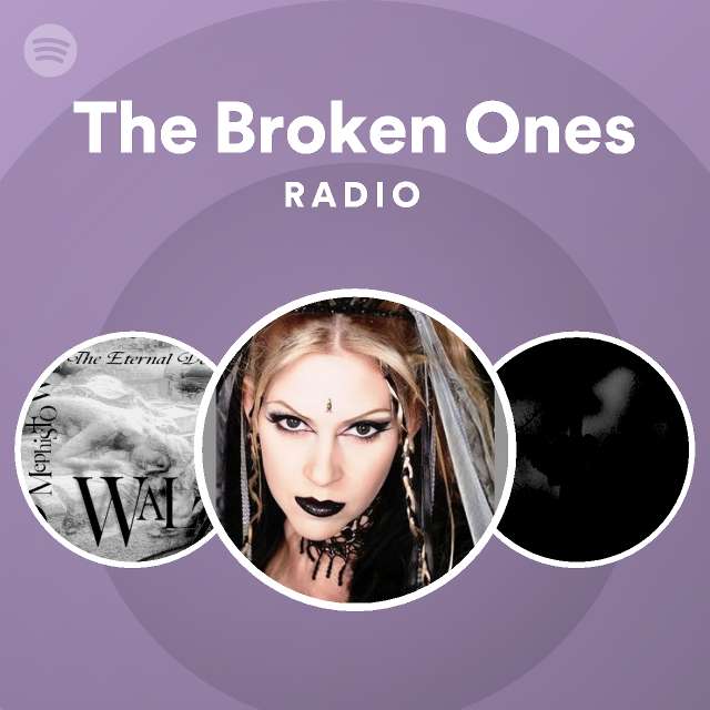 The Broken Ones Radio - playlist by Spotify | Spotify