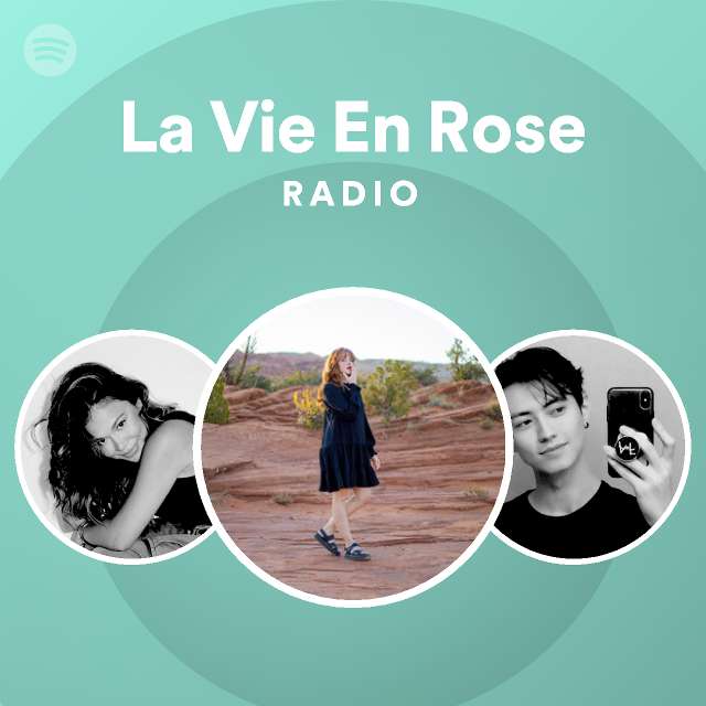 La Vie En Rose Radio playlist by Spotify Spotify