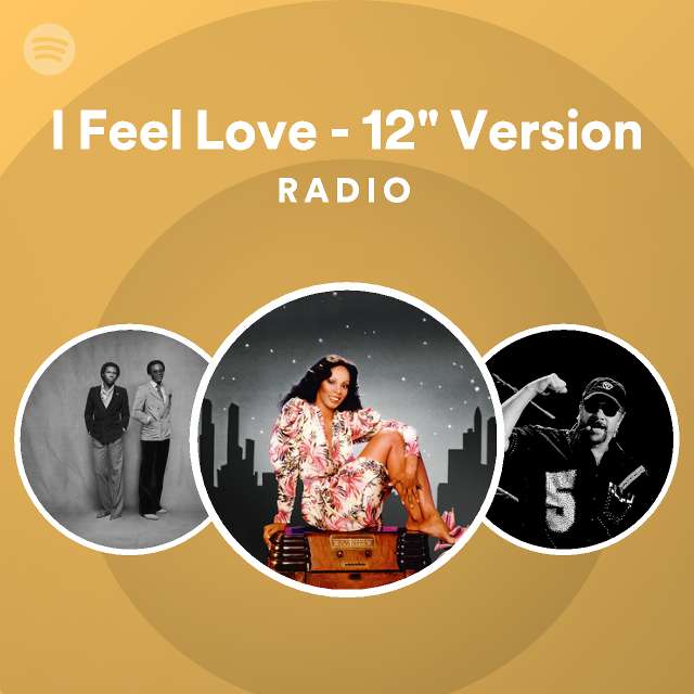 I Feel Love - 12" Version Radio - playlist by Spotify | Spotify