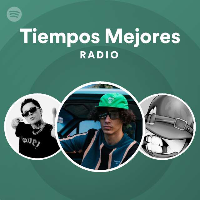 Tiempos Mejores Radio Playlist By Spotify Spotify