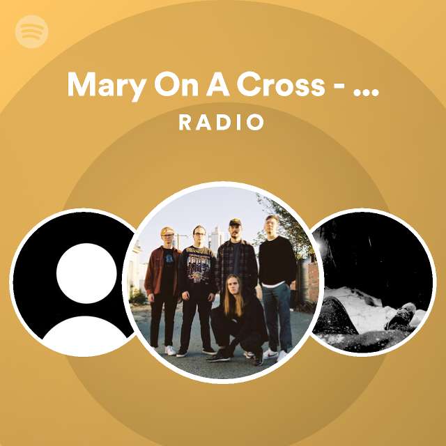 Mary on a cross slowed reverb radio playlist by spotify spotify