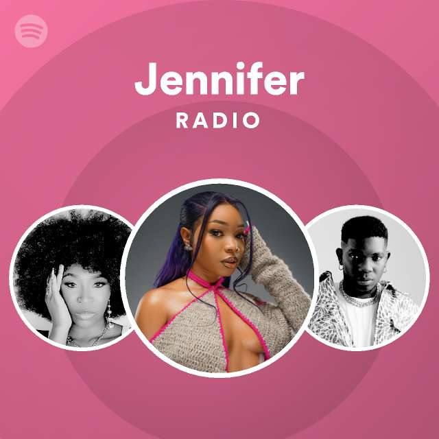 Jennifer Radio - playlist by Spotify | Spotify