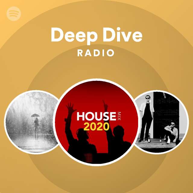 Deep Dive Radio playlist by Spotify Spotify