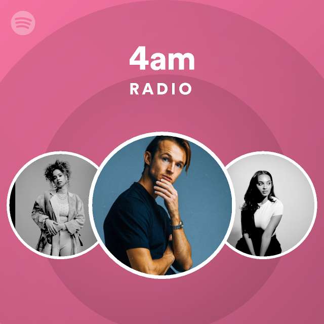 4am Radio - playlist by Spotify | Spotify