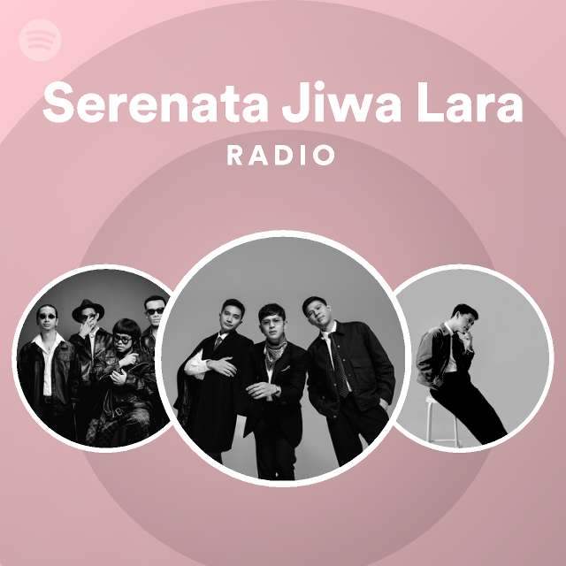 Serenata Jiwa Lara Radio Spotify Playlist