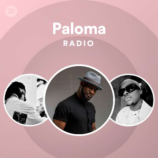 Paloma Radio playlist by Spotify Spotify