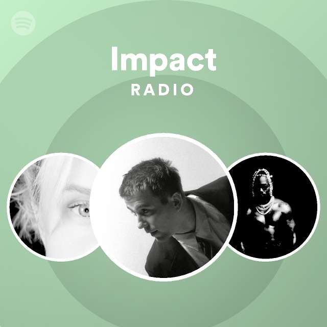 Impact Radio playlist by Spotify Spotify