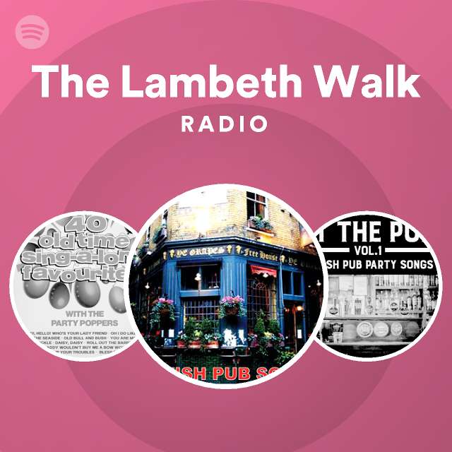 The lambeth walk radio playlist by spotify spotify