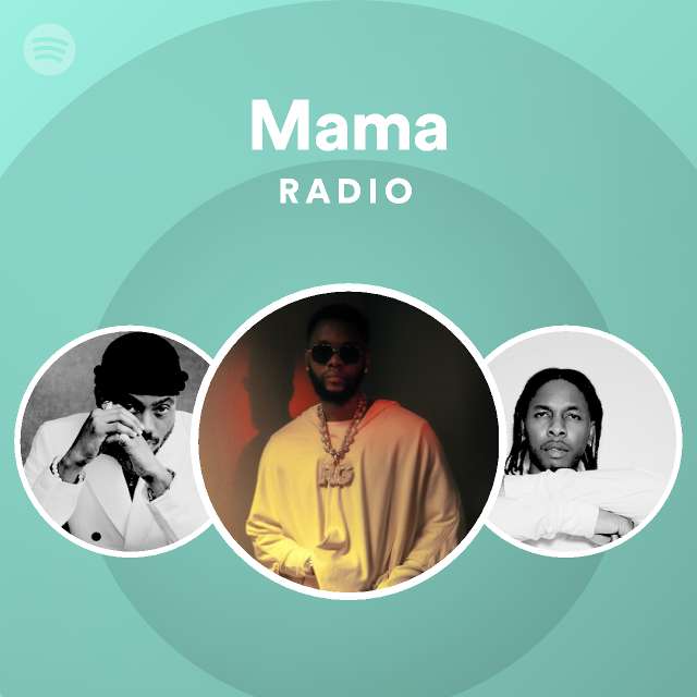 Mama Radio - playlist by Spotify | Spotify