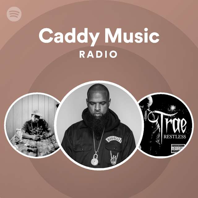 Caddy Music Radio playlist by Spotify Spotify