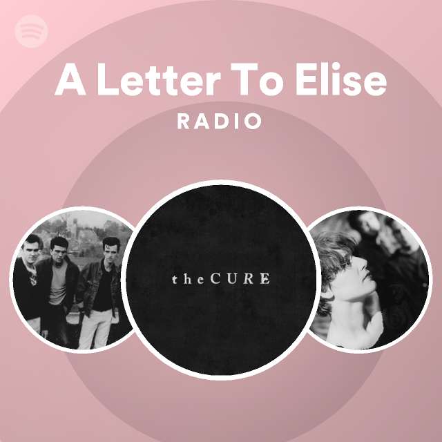A Letter To Elise Radio playlist by Spotify Spotify