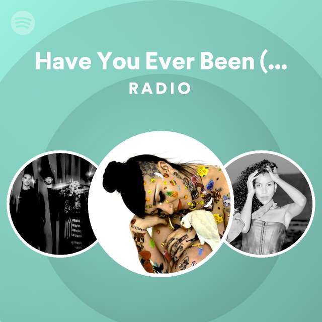 Have You Ever Been (To Electric Ladyland) Radio playlist by Spotify