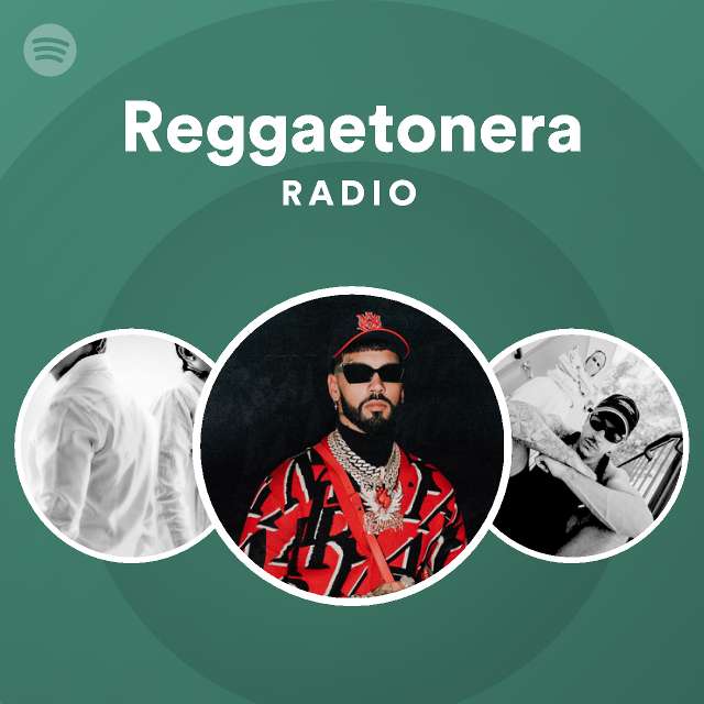 Reggaetonera Radio - playlist by Spotify | Spotify