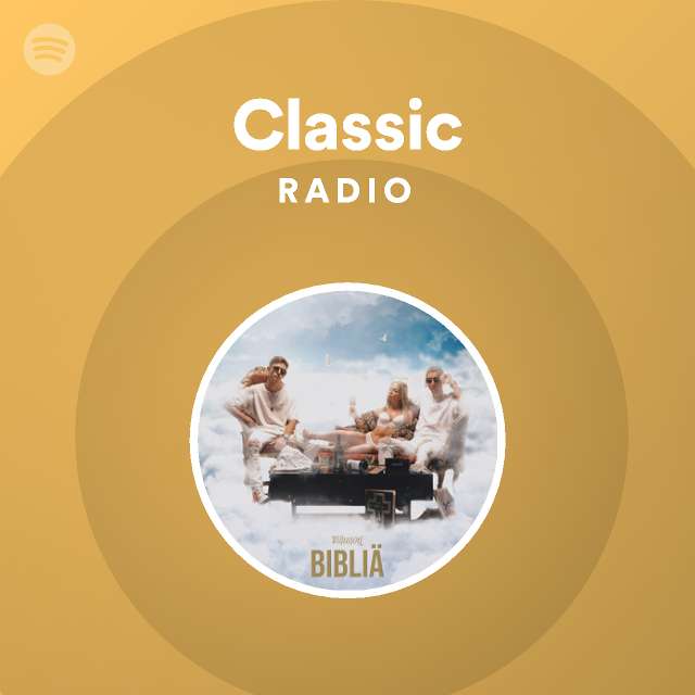 Classic Radio - Playlist By Spotify | Spotify