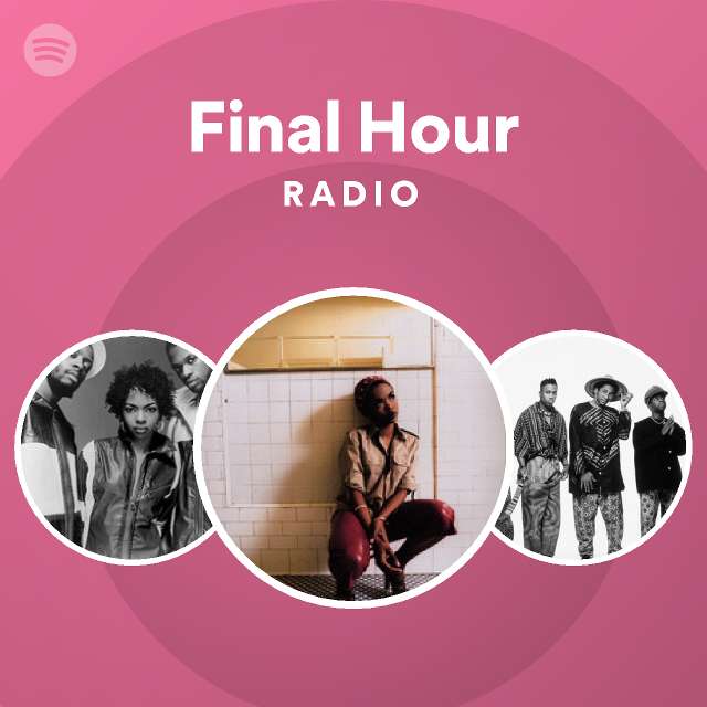 Final Hour Radio - playlist by Spotify | Spotify